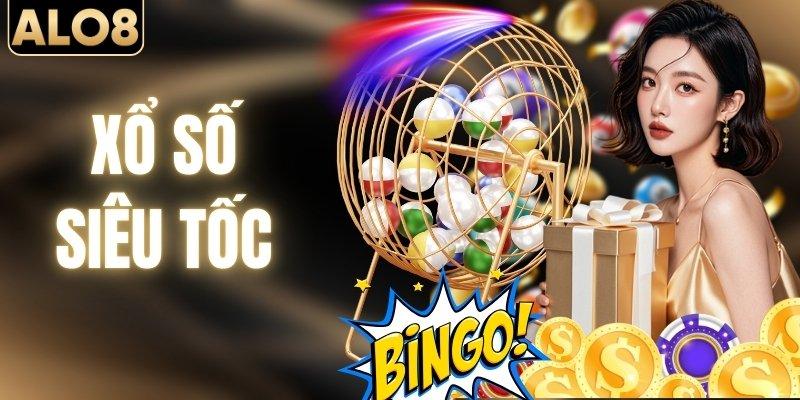 Xổ Số Siêu Tốc - Trò Chơi Hot Nhất Thị Trường Năm 2026